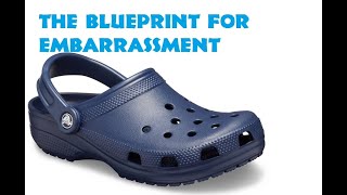 CROCS The Blueprint For Embarrassment [upl. by Lovering]