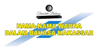 Namanama warna dalam Bahasa Makassar [upl. by Nyrok]