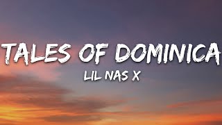 Lil Nas X  TALES OF DOMINICA Lyrics [upl. by Ayardna885]