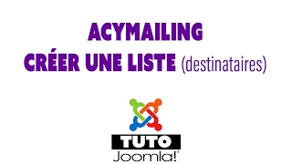 Acymailing  Créer une liste destinataires [upl. by Repsac]