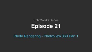 SolidWorks Webcast  Episode 21 PhotoView 360 Part 1 [upl. by Clair852]