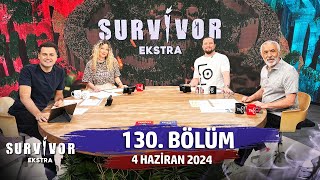 Survivor Ekstra 130 Bölüm  4 Haziran 2024 [upl. by Arika]