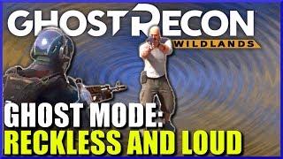 Ghost Recon Wildlands GHOST MODE Loud Missions pt 1 [upl. by Sophey]