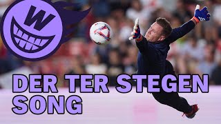 Der ter Stegen Song [upl. by Reffineg203]