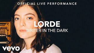 Lorde  Writer in the Dark Vevo x Lorde [upl. by Izawa]