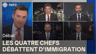 Quatre chefs quatre visions en immigration  Débat [upl. by Avla]