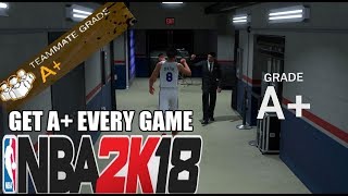 HOW TO GET A EVERY MYCAREER GAME IN NBA 2K18MYCAREER GRADE TIPS [upl. by Epilihp]