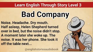 Learn English Through Story Level 3  Graded Reader Level 3  English Story Bad Company [upl. by Reisfield]