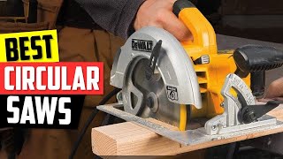 Top 4 Best Circular Saws [upl. by Nigam]