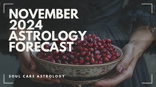 November 2024 Astrology Forecast [upl. by Pellegrini]