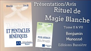 PrésentationAvis  Rituel de Magie Blanche T II amp VII Benjamin Manassé [upl. by Lede952]