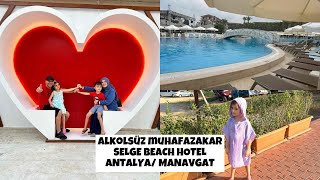 SELGE BEACH RESORTampSPA ODA VE OTEL TURU  MUHAFAZAKAR OTEL ANTALYA \ MANAVGAT فندق إسلامي [upl. by Him]