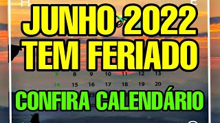 CALENDÁRIO JUNHO 2022 COM FERIADOS LUAS E ALGUMAS DATAS COMEMORATIVAS MÊS JUNHO 2022 TEM FERIADO [upl. by Eceinej]