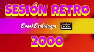 Sesión Retro Breakbeatológica 2000 breakbeatologia [upl. by Nnaecyoj]