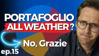 Portafoglio ALL WEATHER No grazie Analisi e confronto del portafoglio LAZY con ETF di Ray Dalio [upl. by Gorga]