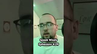 Speak Wisely  Ephesians 429 devotional bibleverseoftheday ephesians4 spirituality [upl. by Gabrielli901]