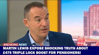 Martin Lewis Warns Most Pensioners Won’t Receive the Full £475 Triple Lock Increase [upl. by Woehick]