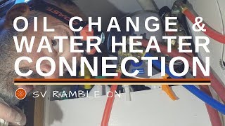 SV Ramble On  Oil Change and Water Heater Connection [upl. by Franciskus]