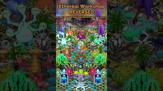 Ethereal Workshop but REVERSED mysingingmonsters msm etherealworkshop timewarped [upl. by Nnaillek]