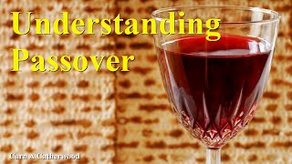 Understanding Passover  Carn Catherwood [upl. by Neetsirhc]