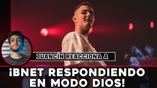 ¡JUANCÍN REACCIONA a BNET RESPONDIENDO EN MODO DIOS [upl. by Cortie320]