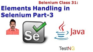 Selenium 31 Handling Elements in Selenium Part3 [upl. by Grekin]