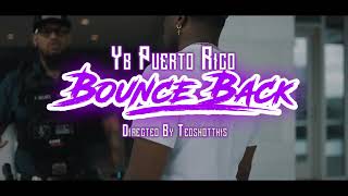 YB Puerto Rico  Bounce Back Official Video [upl. by Ambrosane]