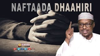 NAFTAADA DHAAHIRI AAD HESHIDEE MACAANKA IMAANKA  ᴴᴰ┇ Sh Mustafe Xaaji Ismaaciil [upl. by Alegre]