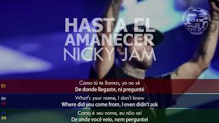 Nicky Jam  Hasta el Amanecer TRADUÇÃO LEGENDADO LETRA PORTUGUÊS [upl. by Lavud]