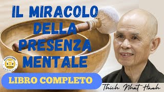 Il miracolo della presenza mentale Un manuale di meditazione di Thich Nhat Hanh [upl. by Nylirahs]