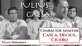 Julius Caesar Character Analysis Casca Decius Cicero [upl. by Keon946]