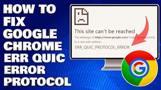 How To Fix The Google Chrome Browser ERR QUIC PROTOCOL ERROR Solution [upl. by Mindy]