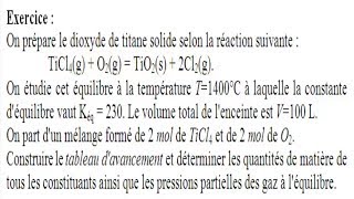 exercice corrigé davancement et constante equilibre TiCl4 et un solide [upl. by Wanyen]