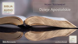 DZIEJE APOSTOLSKIE Biblia Warszawska  czyta Marian Biernacki [upl. by Rao468]