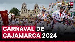 Carnaval de Cajamarca 2024 cuándo inicia y todo lo que debes saber sobre esta fiesta [upl. by Arretak]