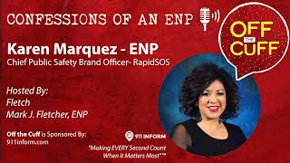 OFF the CUFF Confessions of an ENP w Karin Marquez ENP [upl. by Etnaihc]