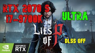 Lies of P  RTX 2070 S  Intel i79700K  DLSS OFF  Ultra Benchmark [upl. by Orlena]