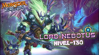 LORD NEBOTUSquotHISTORIAquot😈LV 130 REVIEWTALENTO😻ATACANTE MACIZO DEL INFRAMUNDO Monster Legends 157 [upl. by Siol]