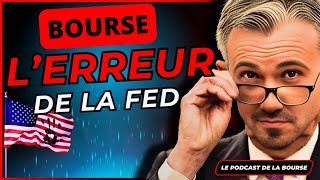 BOURSE  LERREUR GRAVE DE LA FED QUI VA TUER LES MARCHES FINANCIERS pea investissement trading [upl. by Nnaerb]