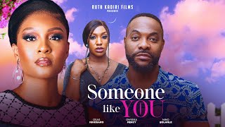 SOMEONE LIKE YOU  BOLANLE NINALOWO OSAS IGHODARO ONYEKA MERCY [upl. by Harikahs]