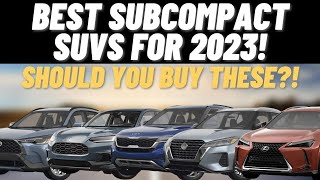 TOP 5 Best Subcompact SUVs To Buy In 2023  Should You Buy These [upl. by Nastassia356]