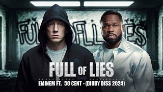 Eminem ft 50 Cent  Full Of Lies Diddy Diss 2024 [upl. by Nnylarat821]