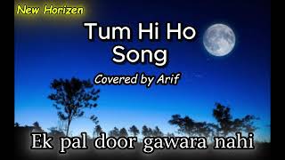 Hum tere bin ab reh nahi sakte covered by Arif [upl. by Sesilu841]