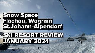 Snow Space  Flachau Wagrain StJohannAlpendorf  Ski Resort Review  Jan 2024 [upl. by Kahle]