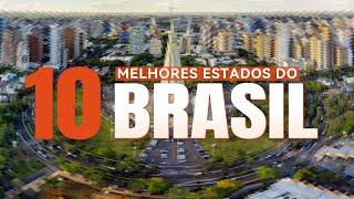 TOP 10 ESTADOS PRA VIVER NO BRASIL [upl. by Ysnap]