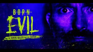 Born Evil The Serial Killer And The Savior Official Trailer  ID [upl. by Shaer670]