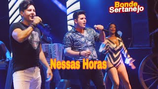 Nessas Horas Bonde Sertanejo AO VIVO 2025 [upl. by Chew]