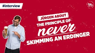 Jürgen Klopp about the principle of never skimming  Klopp Interview  The FANtastic ERDINGER Show [upl. by Ahseenak774]