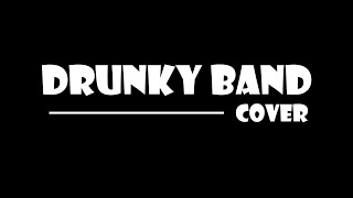 E2DRUNKy BAND  COVER [upl. by Yrohcaz545]