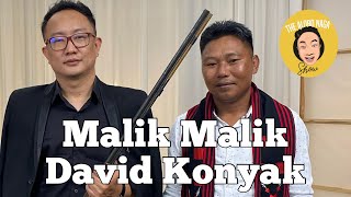 DAVID KONYAK performing his Hit Nagamese Song ‘MALIK MALIK’ [upl. by Asim476]